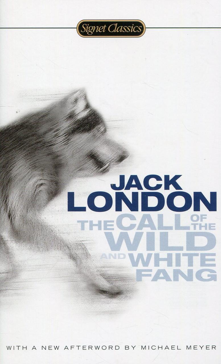 

The Call of the Wild and White Fang