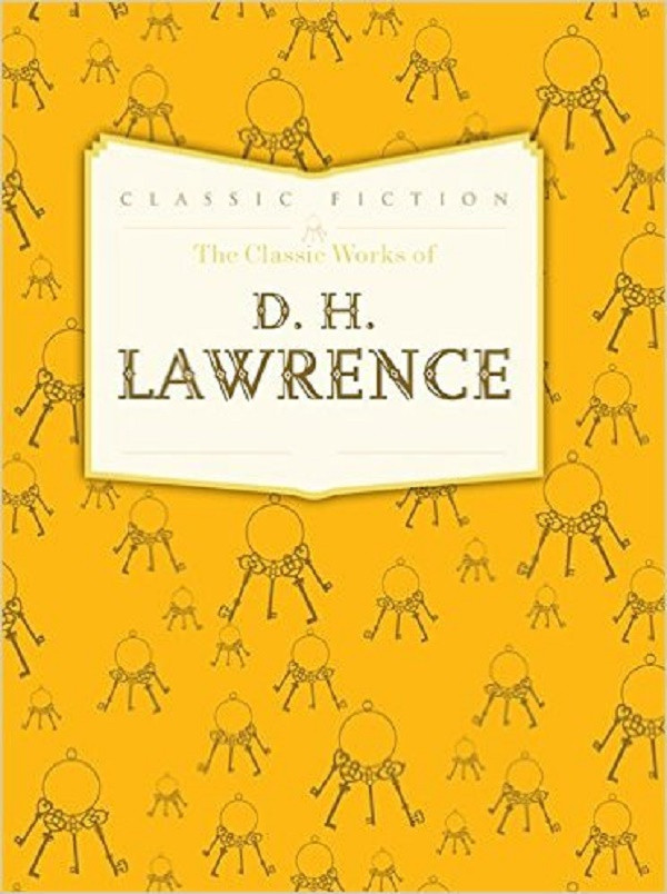 

The Classic Works of D. H. Lawrence