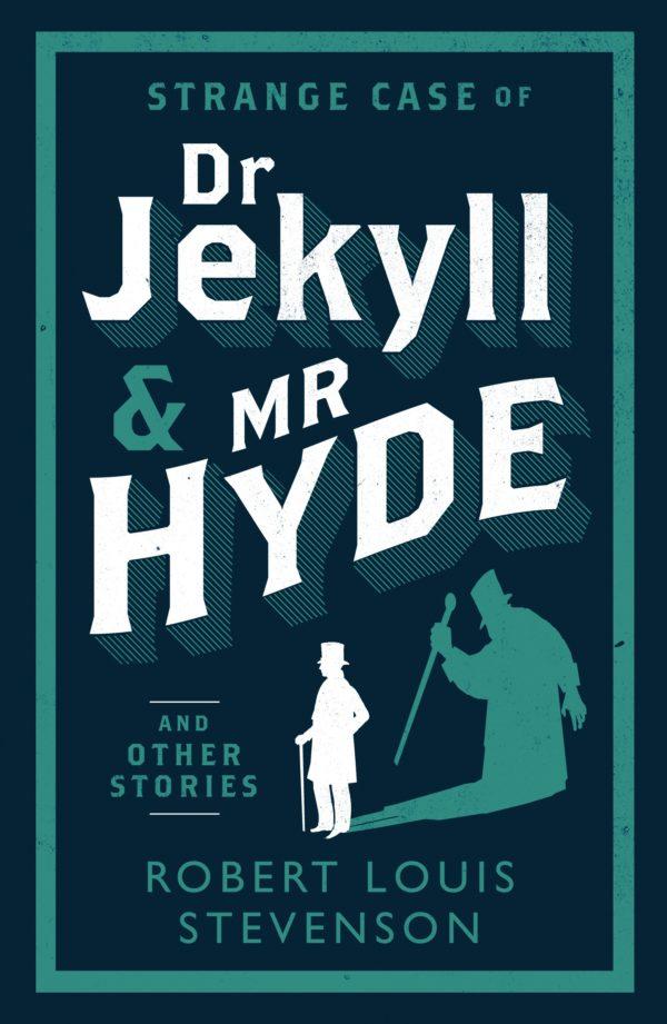 

Strange Case of Dr Jekyll and Mr Hyde and Other Stories