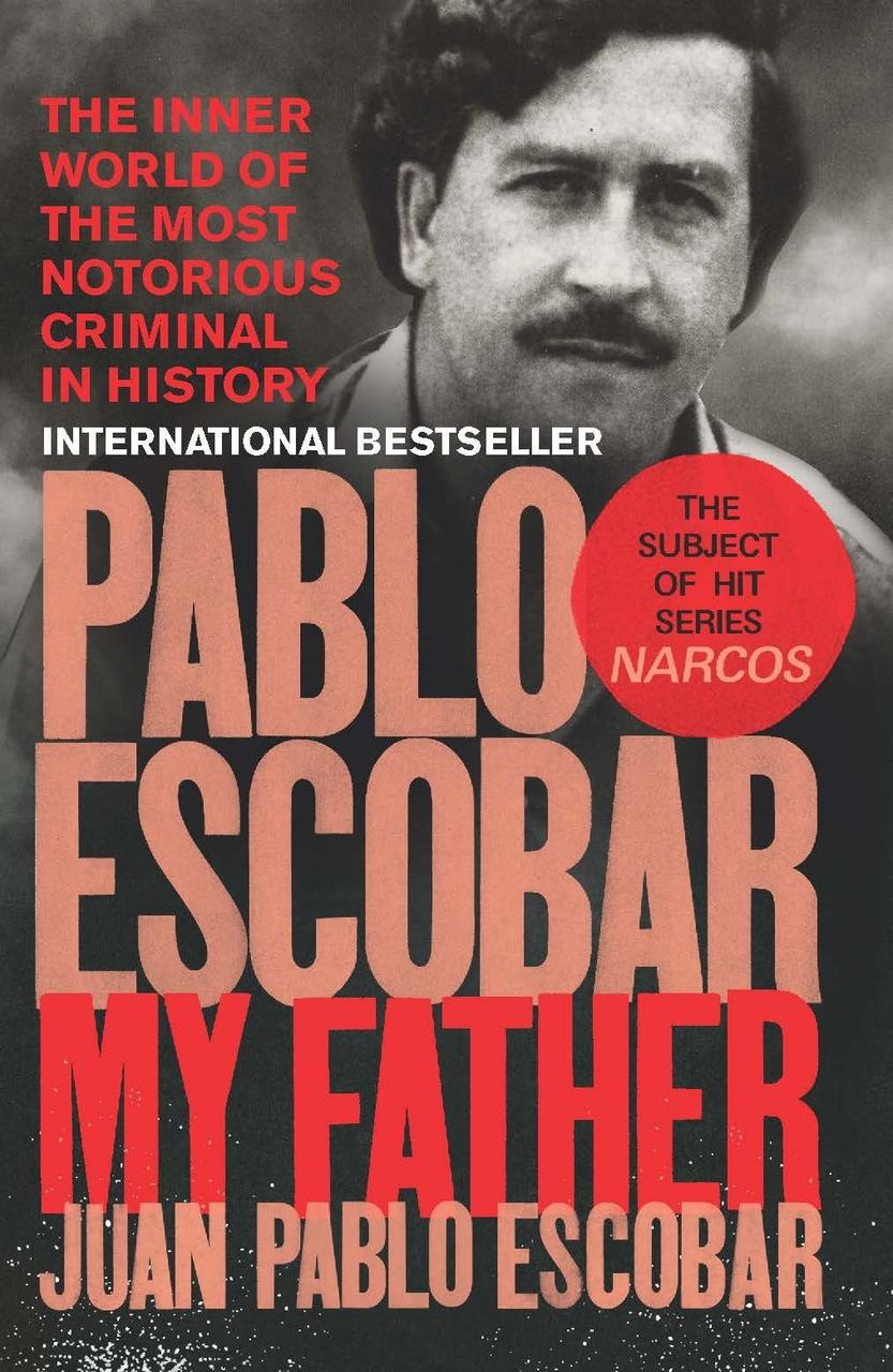 

Pablo Escobar: My Father