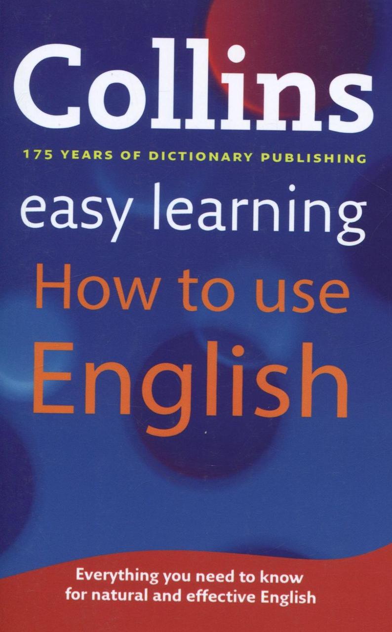 

Collins Easy Learning. How to Use English