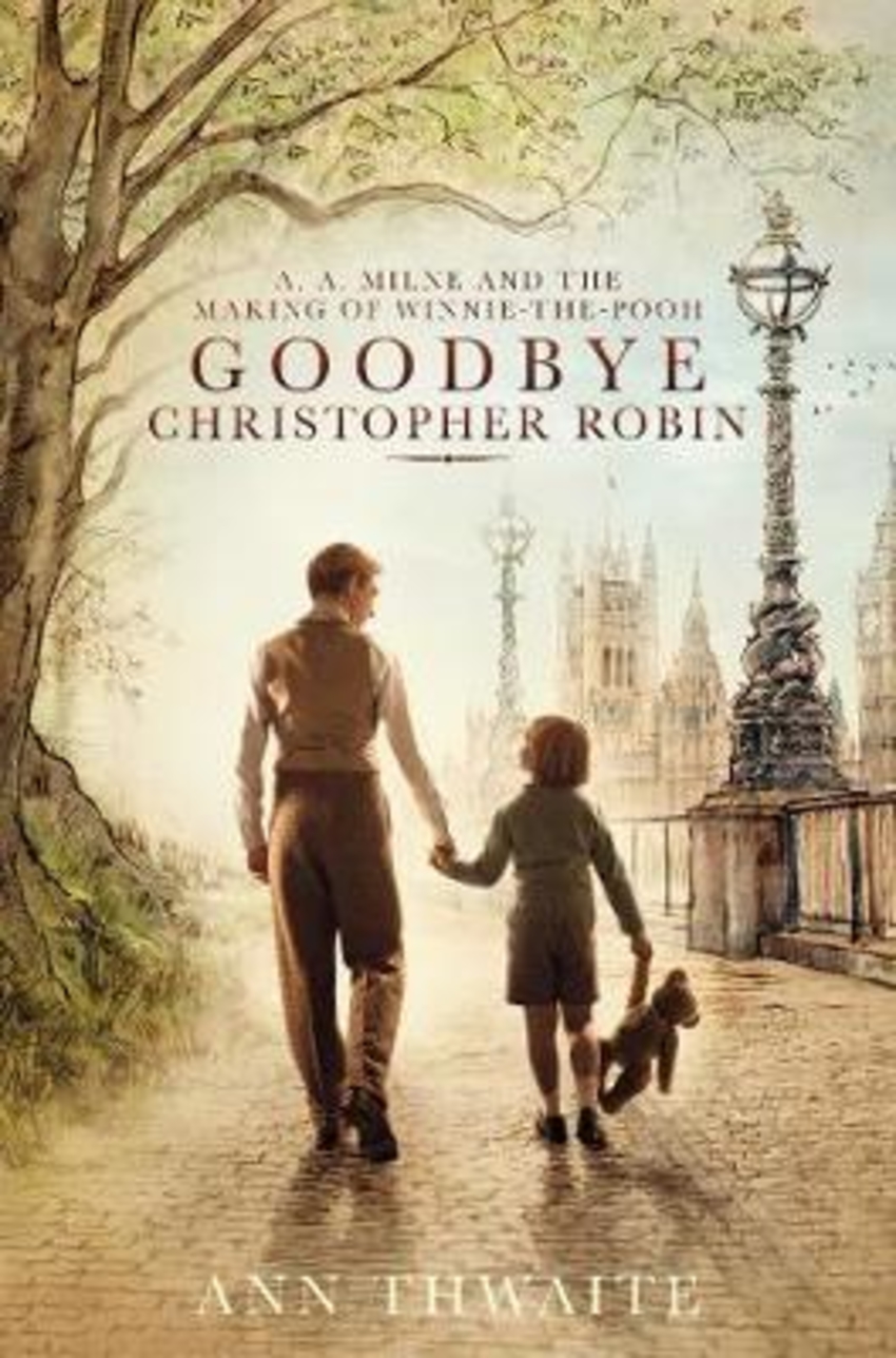 

Книга Goodbye Christopher Robin : A. A. Milne and the Making of Winnie-the-Pooh