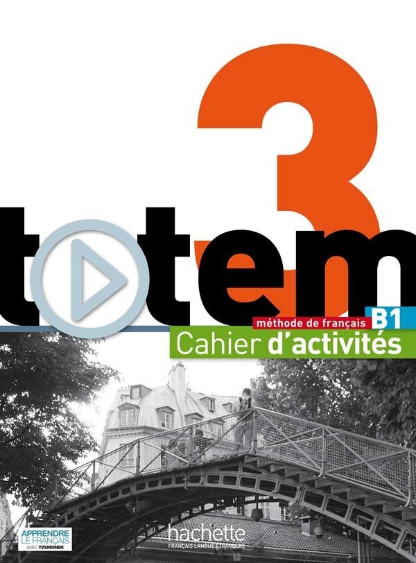 

Totem 3: Cahier d'activités + CD audio - Sophie Erlich, Corina Brillant, Marine Antier - 9782014015539