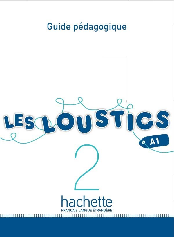 

Les Loustics 2: Guide pédagogique - Marianne Capouet, Hugues Denisot - 9782011559111