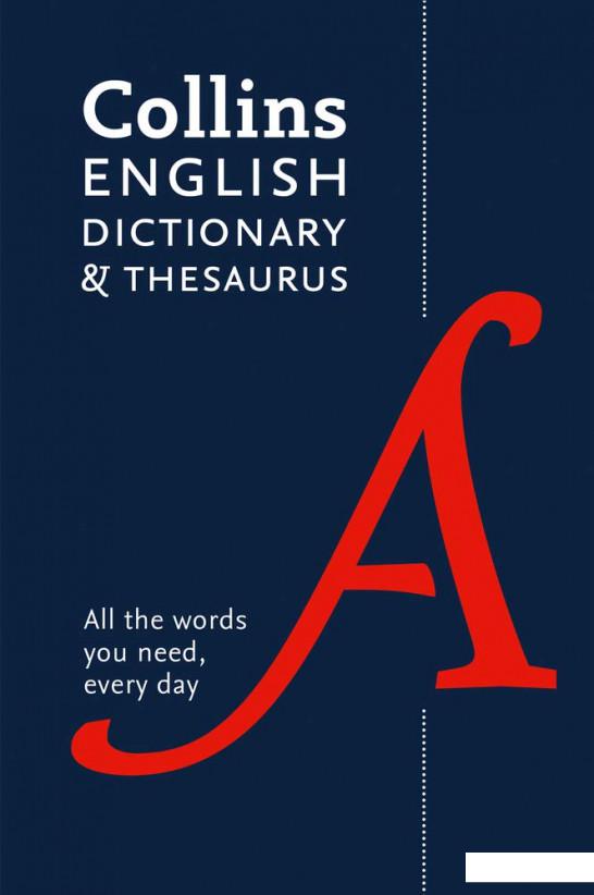 

Книга «Collins English Dictionary and Thesaurus Essential: All the Words You Need, Every Day» – Collins Dictionaries (1123281)