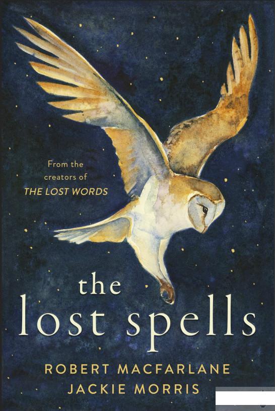 

Книга «The Lost Spells» – Роберт Макфарлейн (1196729)