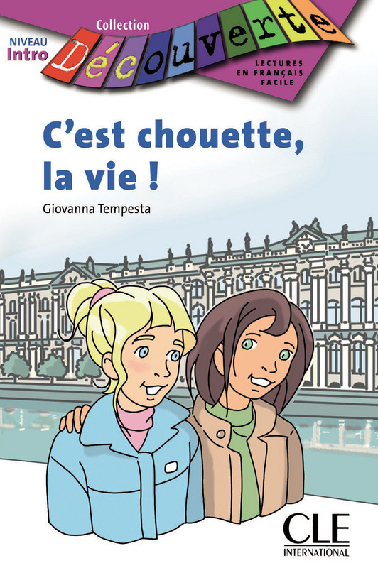 

C`Est Chouette, la Vie! + audio online