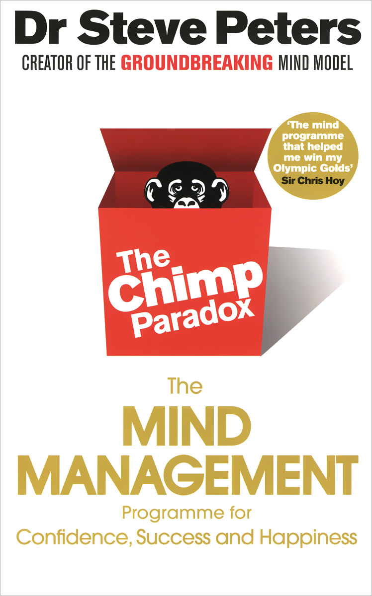 

The Chimp Paradox: The Mind Management: Programme for Confidence, Success and Happiness