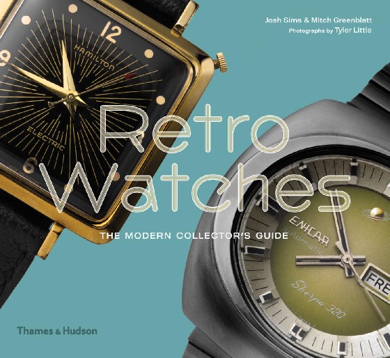 

Retro Watches. The Modern Collector`s Guide