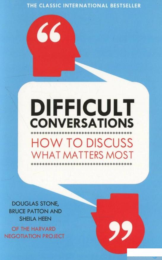 

Книга «Difficult Conversations. How to Discuss What Matters Most» – Брюс Паттон, Дуглас Стоун, Шейла Хин (322830)