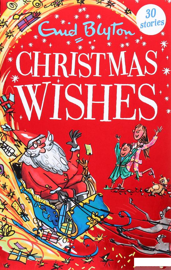 

Книга «Christmas Wishes» – Энид Блайтон (1262944)