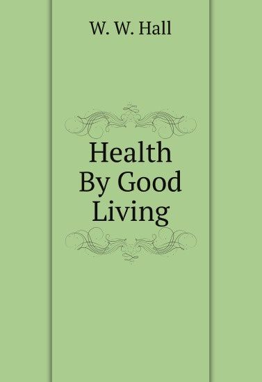 

Health By Good Living