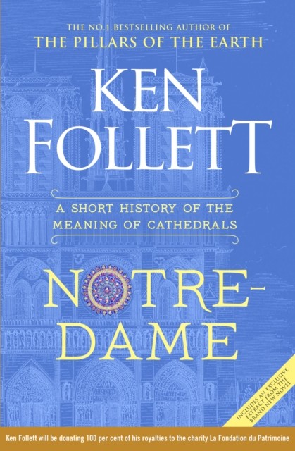 

Notre-Dame. A Short History of the Meaning of Cathedrals