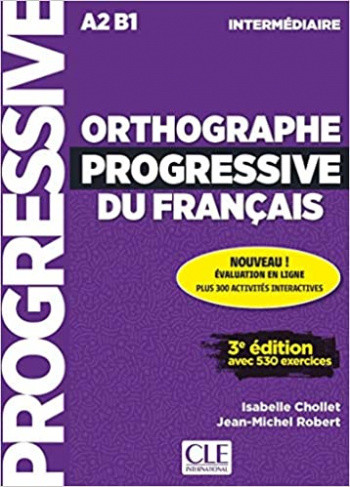 

Orthographe Progressive Du Francais. Intermediaire A2-B1. Livre + CD + Appli-web (+ CD-ROM)
