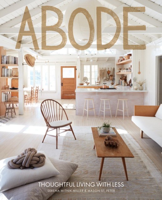 

Abode. Thoughtful Living with Less