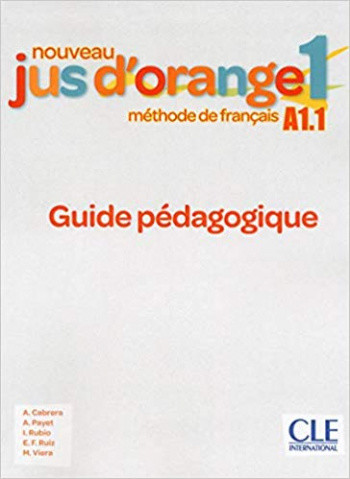 

Nouveau Jus d`orange 1 (A1.1). Guide pedagogique (+ DVD)