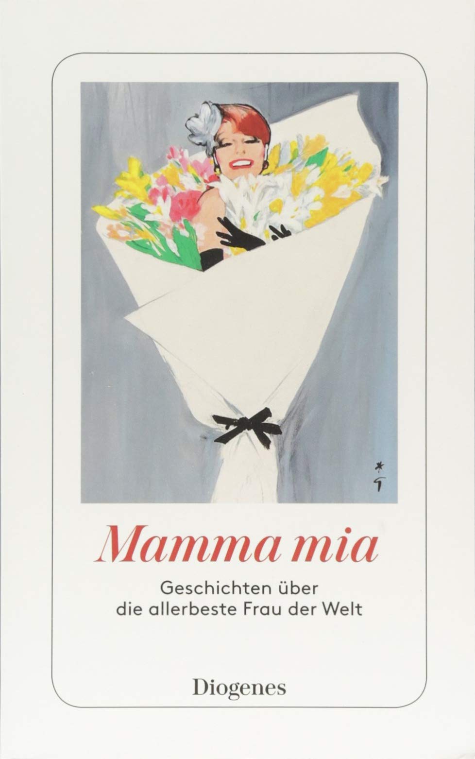 

Mamma mia: Geschichten uber die allerbeste Frau