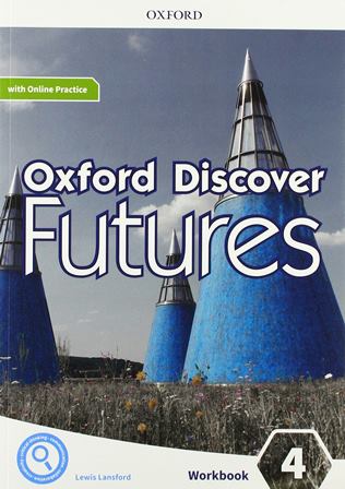 

Oxford Discover Futures. Level 4. Workbook with Online Practice