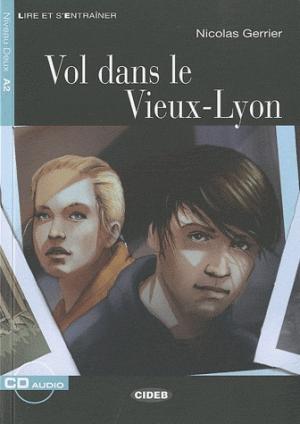 

Vol dans le Vieux-Lyon: Niveau Deux A2 (+ CD)