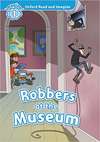 

Oxford Read&Imagine: Level 1: Robbers at the Museum with MP3 download