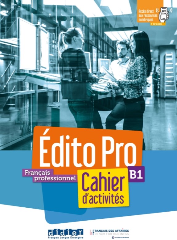 

Edito Pro B1. Cahier d`activites (+ Audio CD)