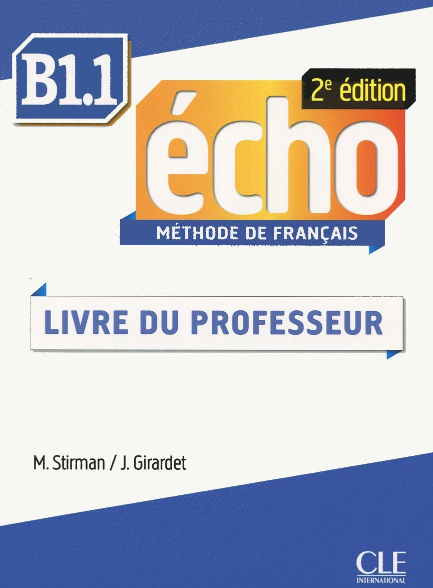 

Echo B1.1: Methode de Francais: Livre du Professeur