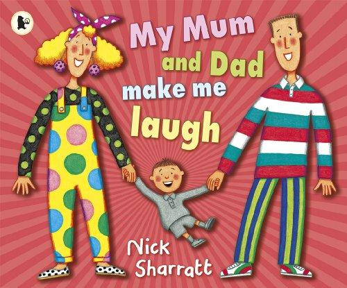 

My Mum and Dad Make Me Laugh