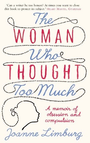 

The Woman Who Thought Too Much: A Memoir