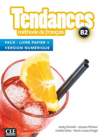 

Tendances B2. Livre de l`eleve + Version numerique