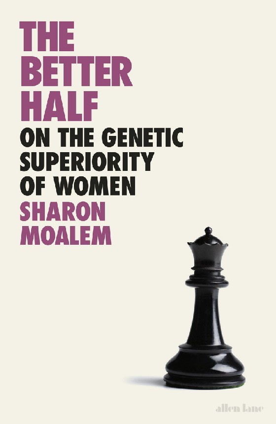 

The Better Half. On the Genetic Superiority of Women