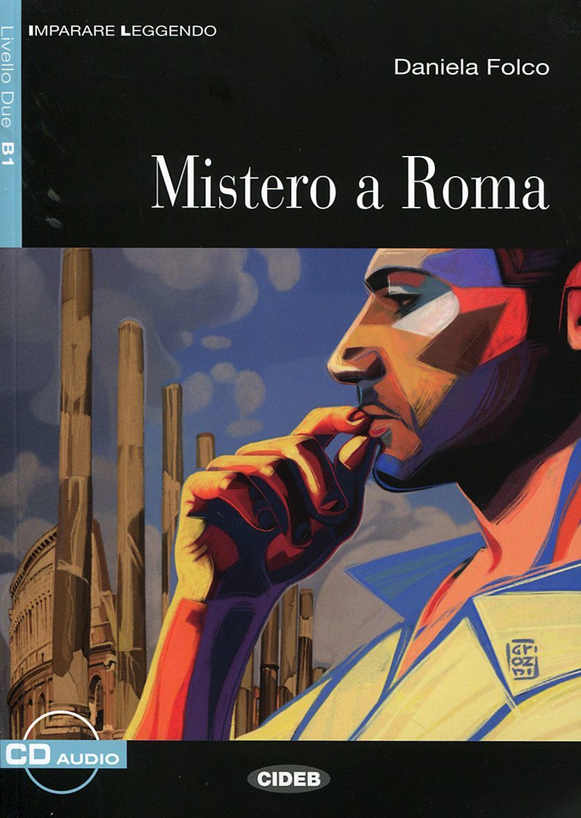 

Mistero a Roma: Livello Due B1 (+ CD)