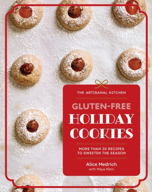 

The Artisanal Kitchen. Gluten-Free Holiday Cookies