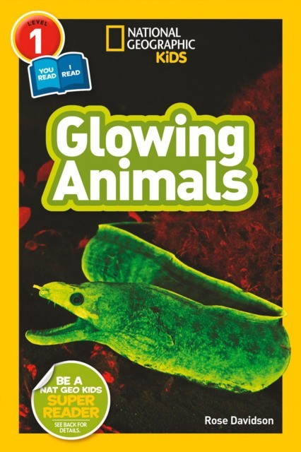 

National Geographic Readers: Glowing Animals. Level 1