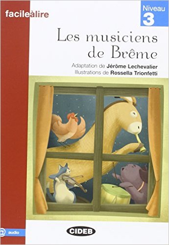 

Facile a Lire: Les Musiciens De Breme (+ CD-ROM)
