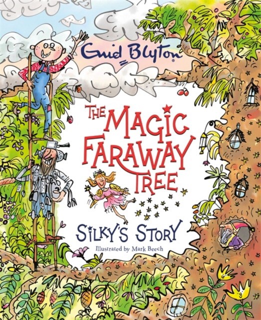 

The Magic Faraway Tree. Silky`s Story