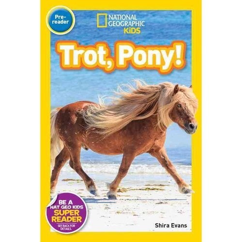 

National Geographic Readers: Trot, Pony! Pre-reader
