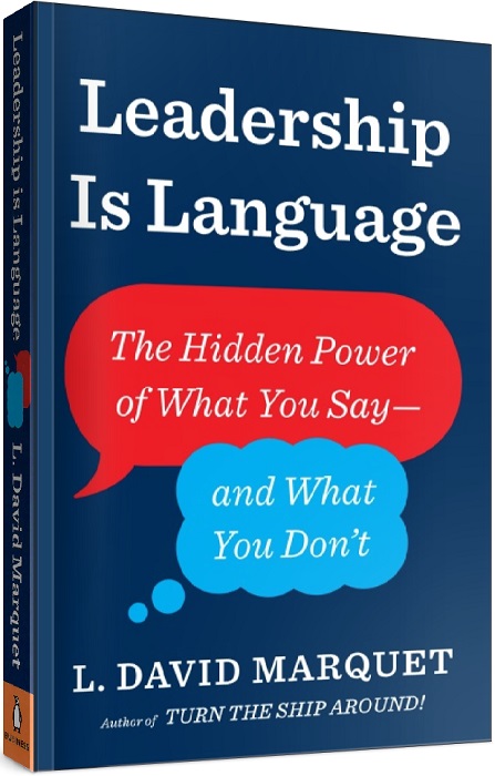 

Leadership Is Language: The Hidden Power of What You Say and What You Don`t