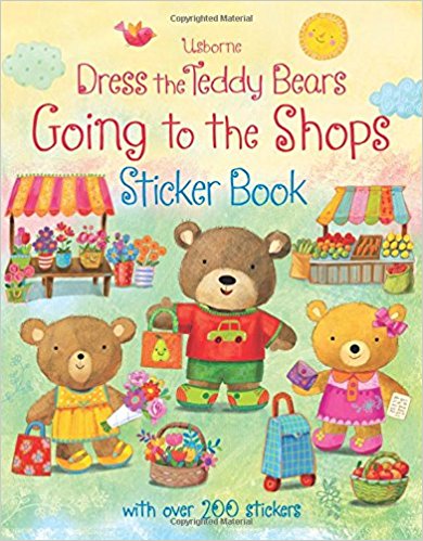 

Dress the Teddy Bears Going to the Shops Sticker Book