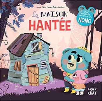

La maison hantee - Nono dans le bois de Coin joli