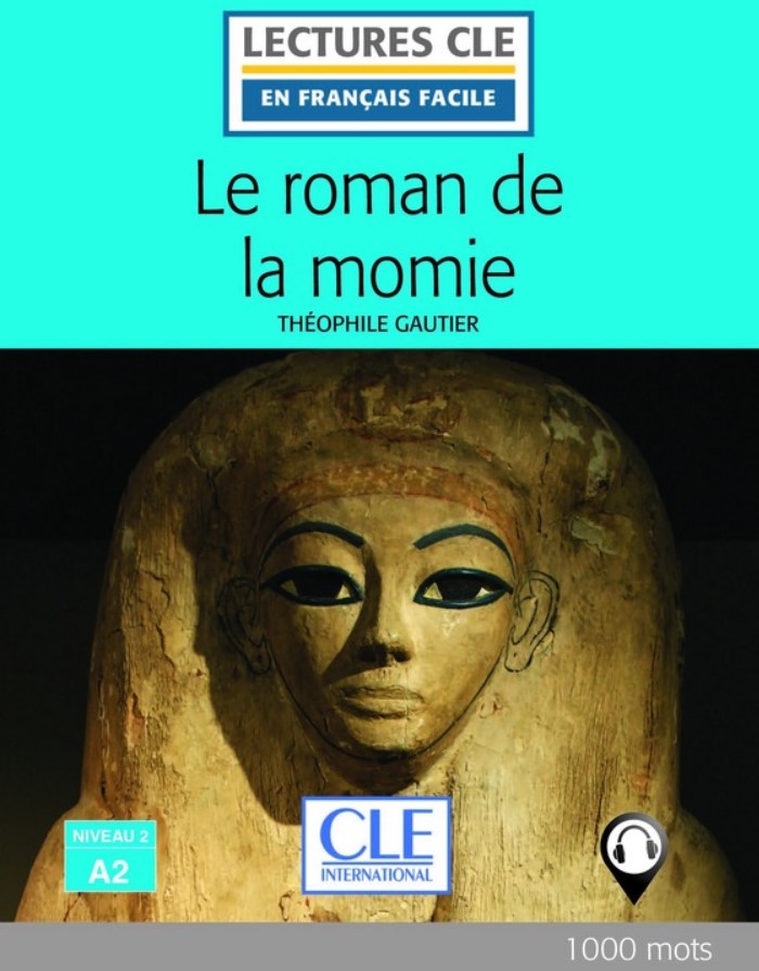 

Le Roman de la Momie + Audio telechargeable. Niveau 2/А2