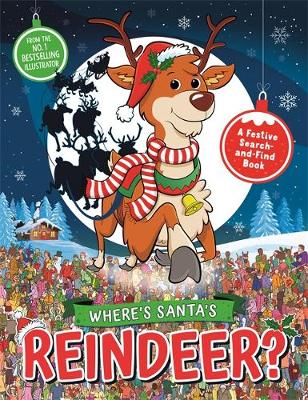 

Where`s Santa`s Reindeer A Festive Search-and-Find Book