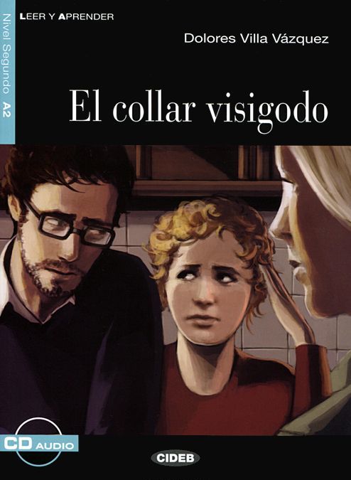 

El Collar Visigodo: Nivel segundo A2 (+ CD)