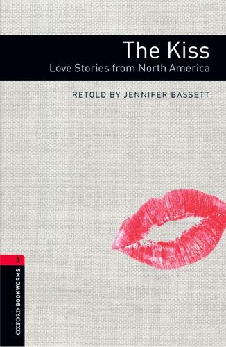 

Oxford Bookworms Library: Stage 3: The Kiss: Love Stories from North America with Audio Download (access card inside)