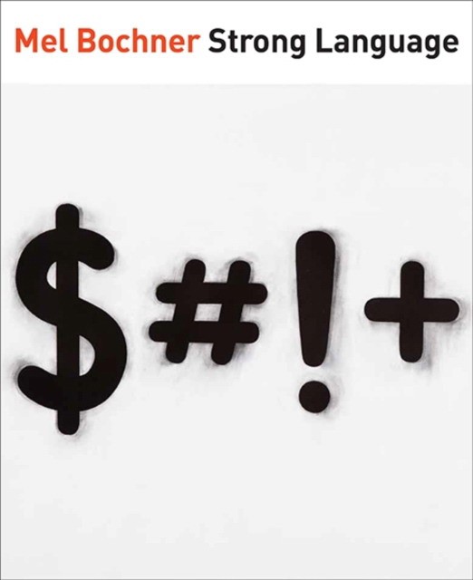 

Mel Bochner. Strong Language