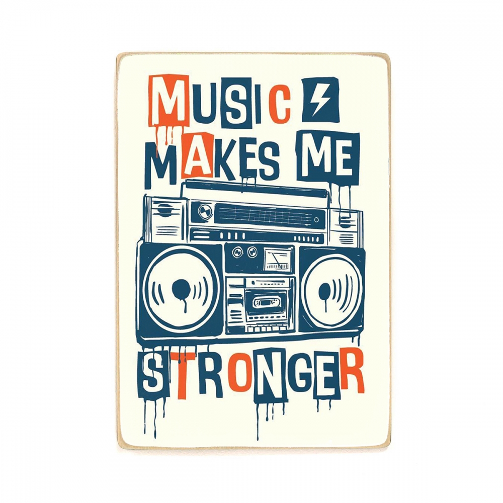 

Деревянный постер Музыка Music Makes Me Stronger А2