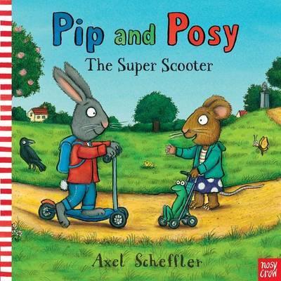 

Pip and Posy. The Super Scooter. Board book