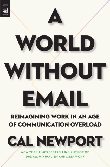 

A World Without Email