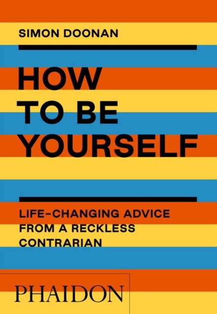 

How to Be Yourself