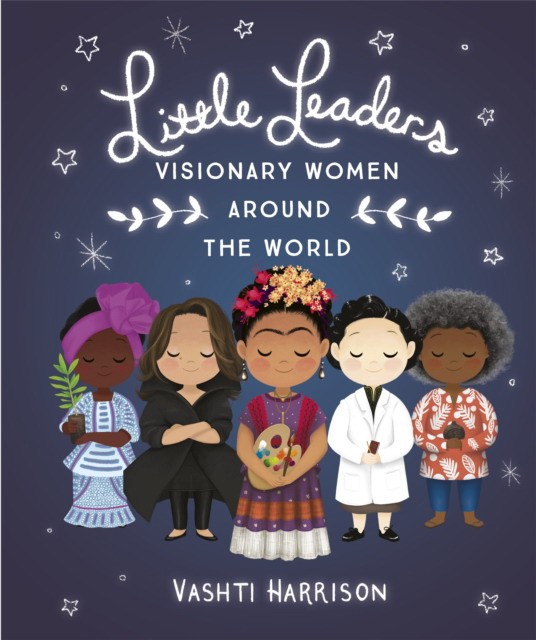 

Little Leaders. Visionary Women Around the World