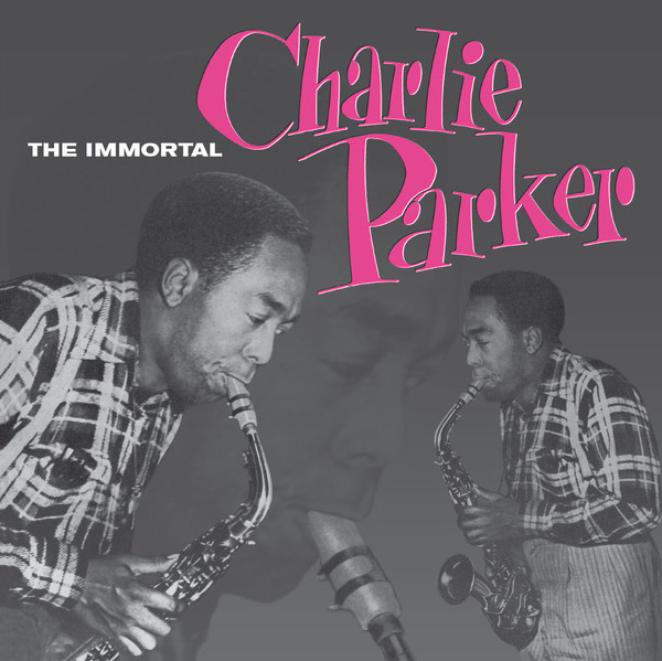 

Виниловая пластинка PARKER CHARLIE THE IMMORTAL (EAN 0889397284510)